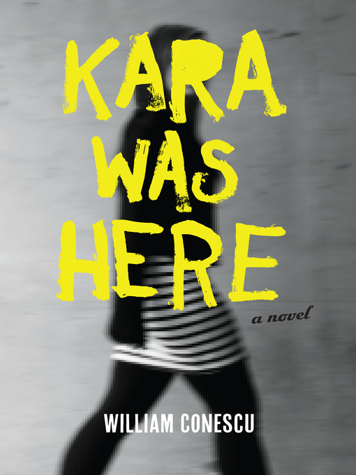 Title details for Kara Was Here by William Conescu - Available